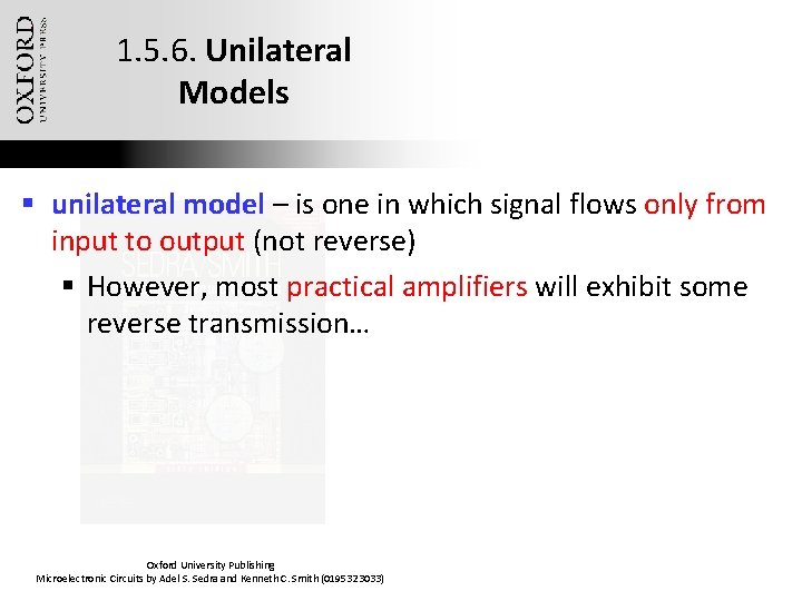 1. 5. 6. Unilateral Models § unilateral model – is one in which signal
