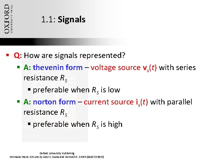 1. 1: Signals § Q: How are signals represented? § A: thevenin form –