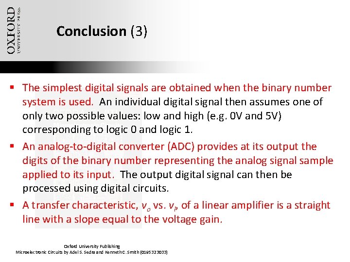 Conclusion (3) § The simplest digital signals are obtained when the binary number system