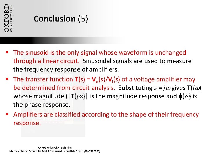 Conclusion (5) § The sinusoid is the only signal whose waveform is unchanged through