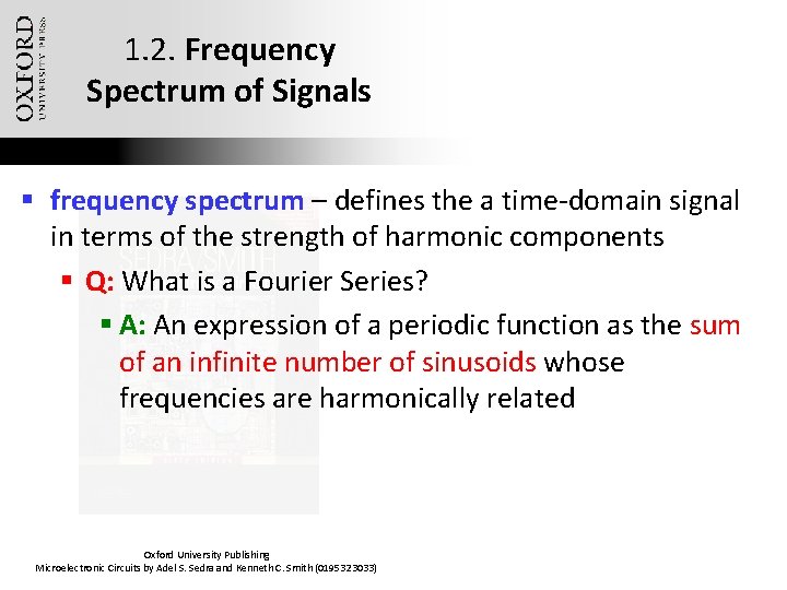 1. 2. Frequency Spectrum of Signals § frequency spectrum – defines the a time-domain