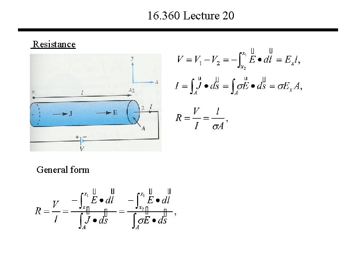 16. 360 Lecture 20 Resistance General form 