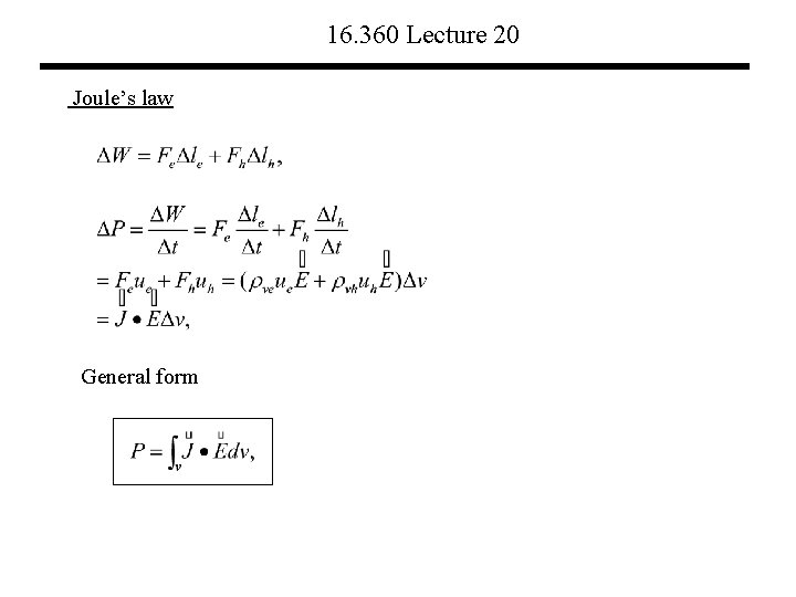 16. 360 Lecture 20 Joule’s law General form 