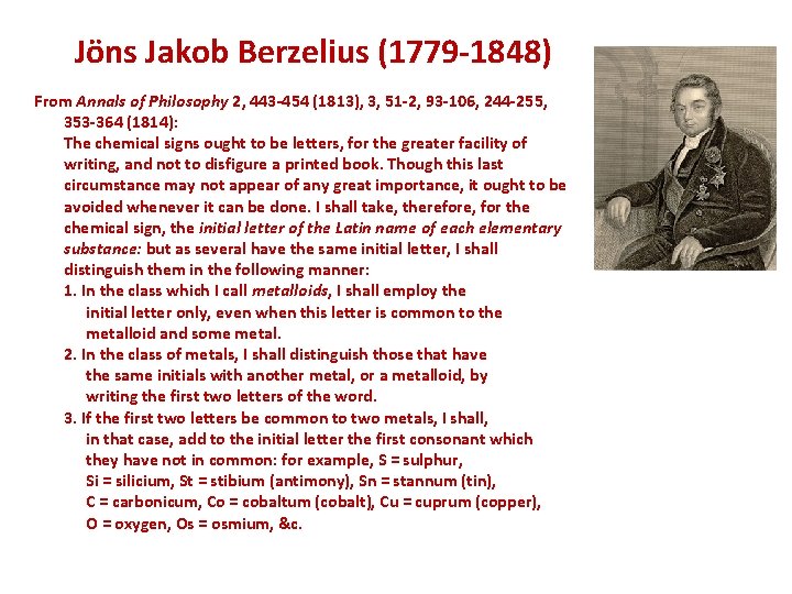 Jöns Jakob Berzelius (1779 -1848) From Annals of Philosophy 2, 443 -454 (1813), 3, Jöns Jakob Berzelius (1779 -1848) From Annals of Philosophy 2, 443 -454 (1813), 3,