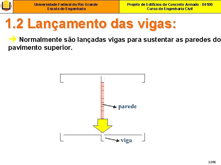 Universidade Federal do Rio Grande Escola de Engenharia Projeto de Edifícios de Concreto Armado