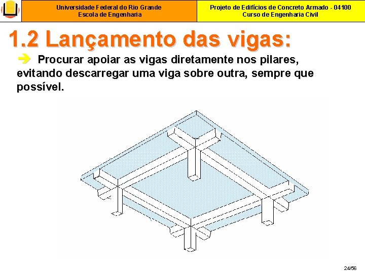 Universidade Federal do Rio Grande Escola de Engenharia Projeto de Edifícios de Concreto Armado