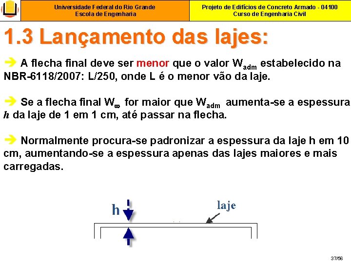 Universidade Federal do Rio Grande Escola de Engenharia Projeto de Edifícios de Concreto Armado