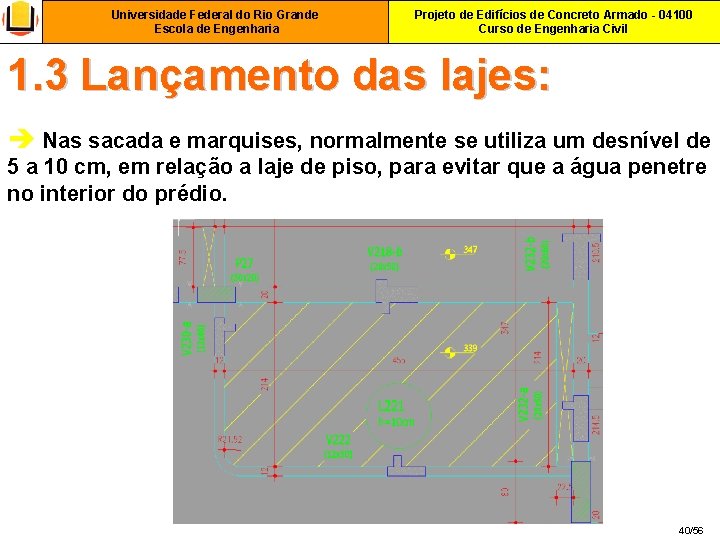 Universidade Federal do Rio Grande Escola de Engenharia Projeto de Edifícios de Concreto Armado