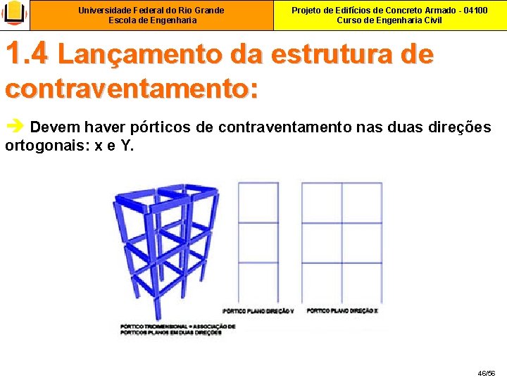 Universidade Federal do Rio Grande Escola de Engenharia Projeto de Edifícios de Concreto Armado