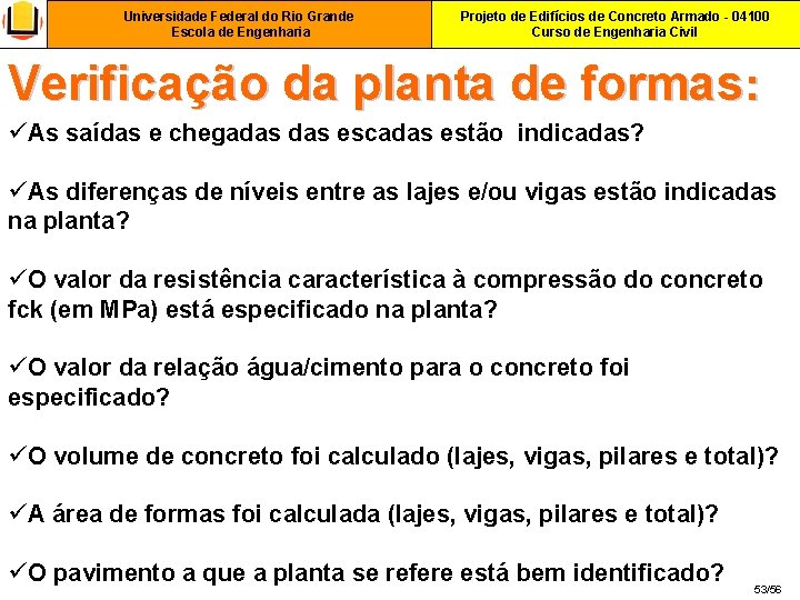Universidade Federal do Rio Grande Escola de Engenharia Projeto de Edifícios de Concreto Armado