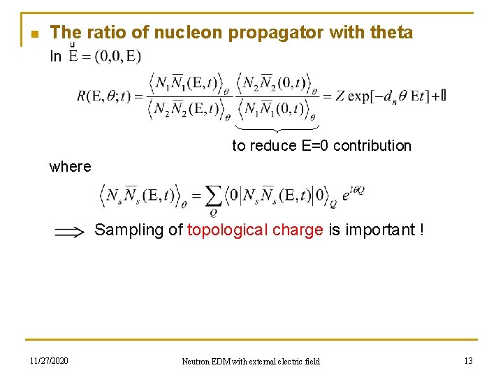 n The ratio of nucleon propagator with theta In to reduce E=0 contribution where