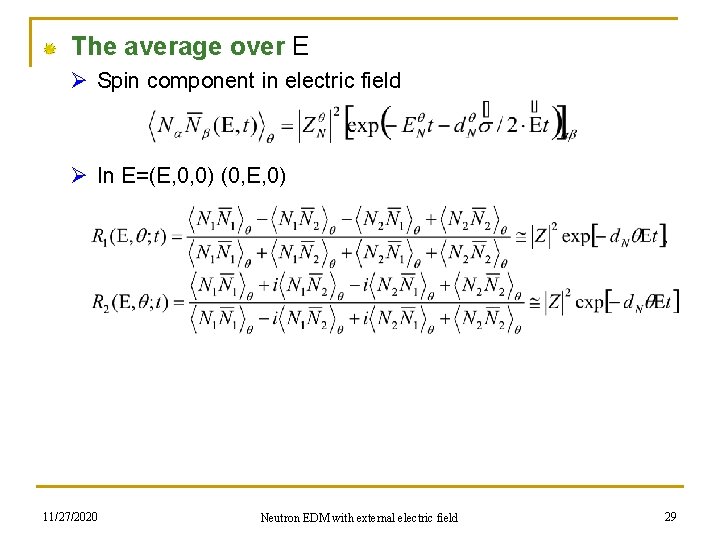 The average over E Ø Spin component in electric field Ø In E=(E, 0,