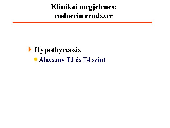 Hypothyreosis prosztatitis - Elsődleges hypothyreosis