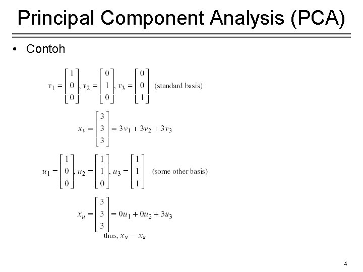 Principal Component Analysis (PCA) • Contoh 4 