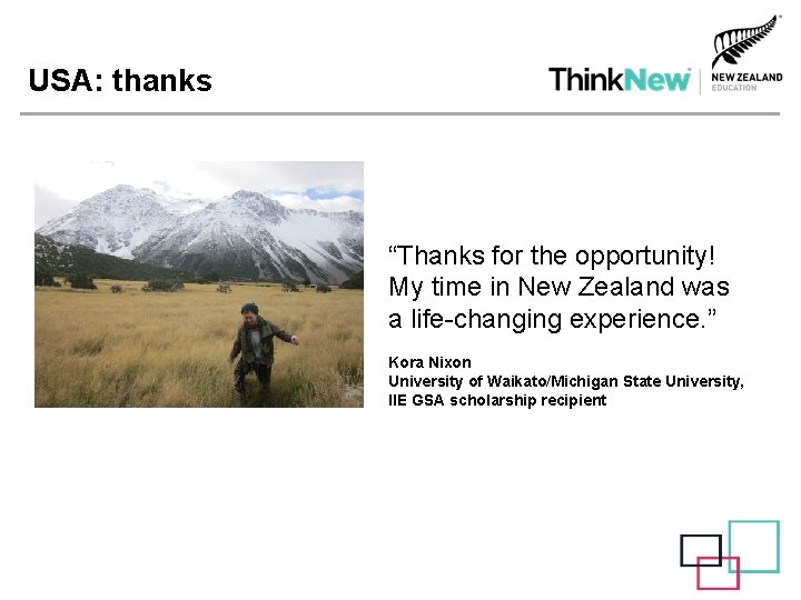 USA: thanks “Thanks for the opportunity! My time in New Zealand was a life-changing