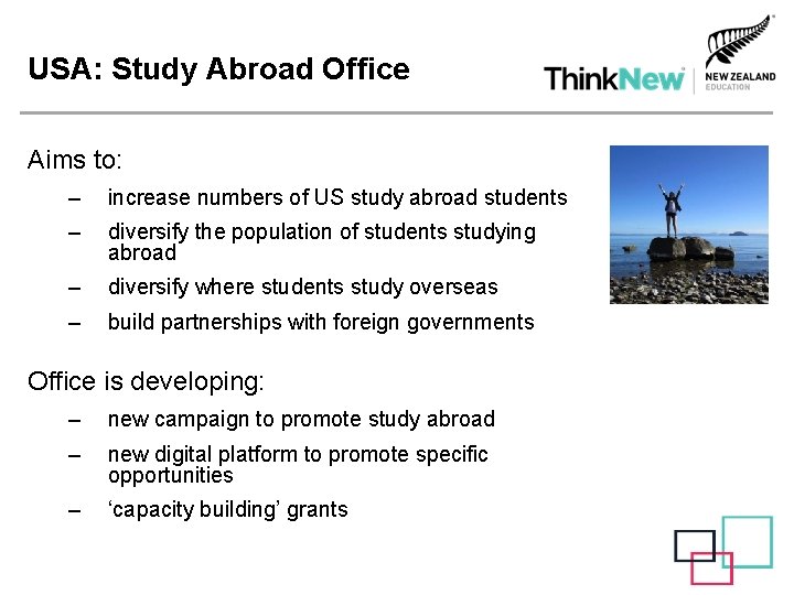 USA: Study Abroad Office Aims to: – increase numbers of US study abroad students