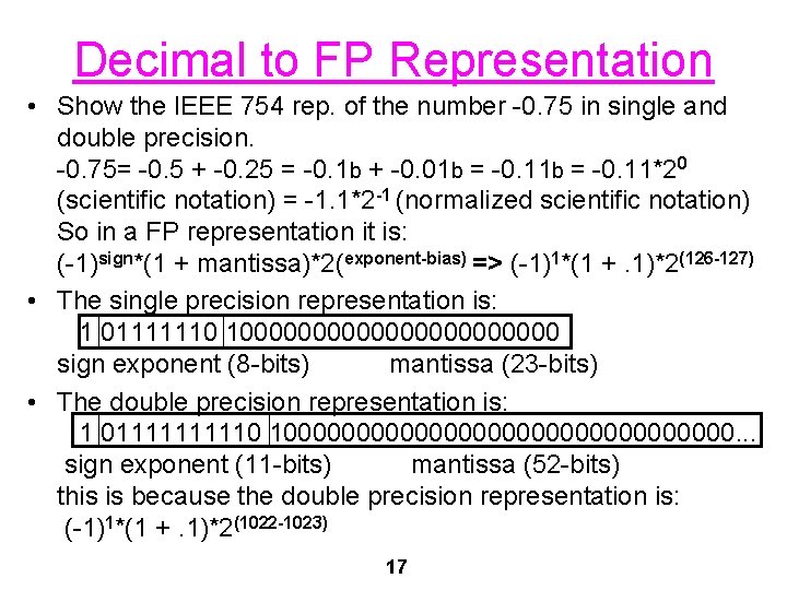 Decimal to FP Representation • Show the IEEE 754 rep. of the number -0.