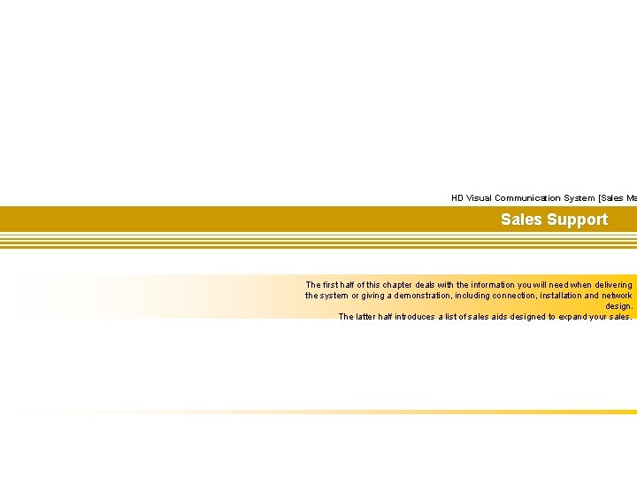 28 HD Visual Communication System [Sales Ma Sales Support The first half of this 28 HD Visual Communication System [Sales Ma Sales Support The first half of this