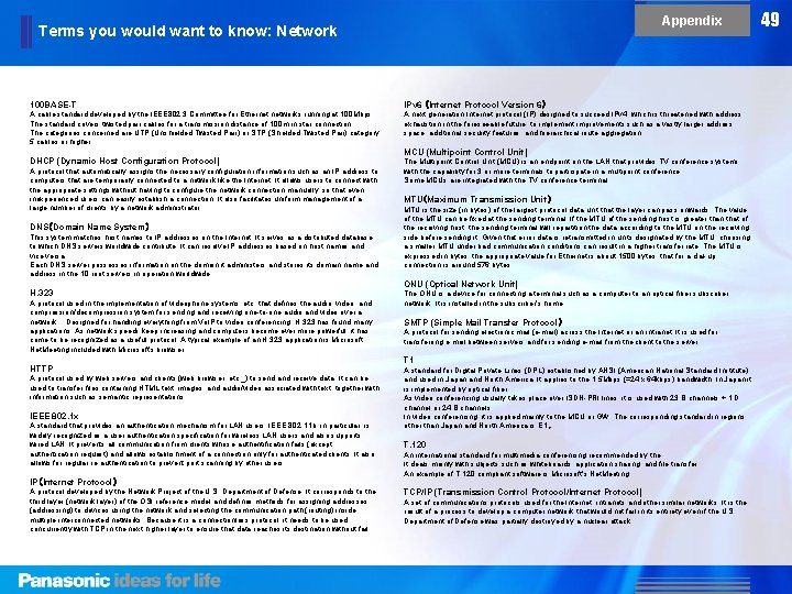 Appendix Terms you would want to know: Network 100 BASE-T IPv 6 (Internet Protocol Appendix Terms you would want to know: Network 100 BASE-T IPv 6 (Internet Protocol