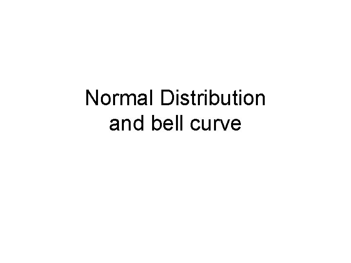 Normal Distribution and bell curve 