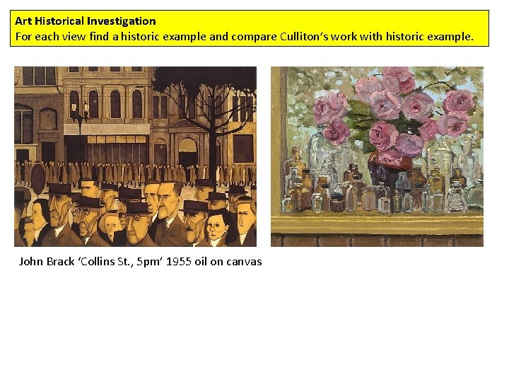 Art Historical Investigation For each view find a historic example and compare Culliton’s work