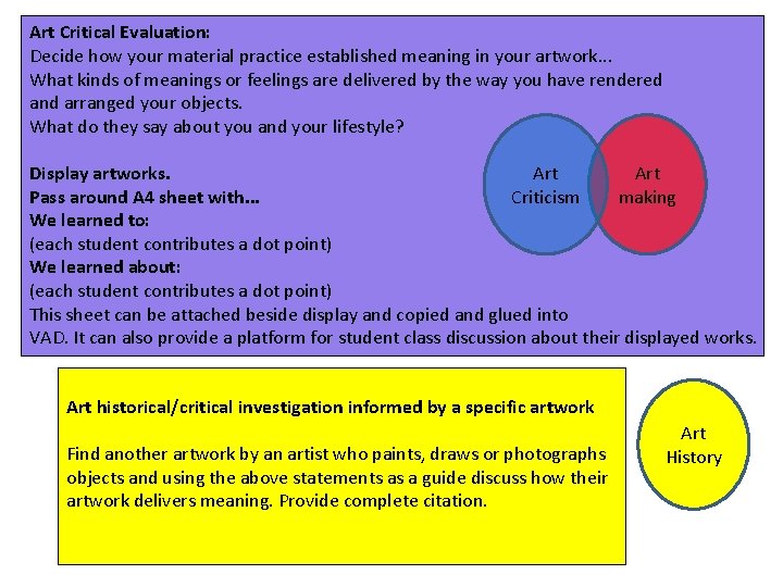 Art Critical Evaluation: Decide how your material practice established meaning in your artwork. .