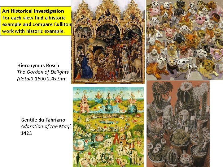 Art Historical Investigation For each view find a historic example and compare Culliton’s work