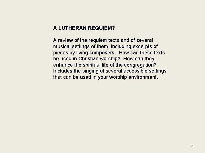 A LUTHERAN REQUIEM? A review of the requiem texts and of several musical settings