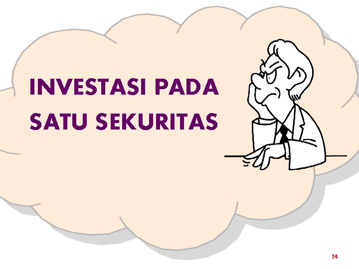 INVESTASI PADA SATU SEKURITAS 24 