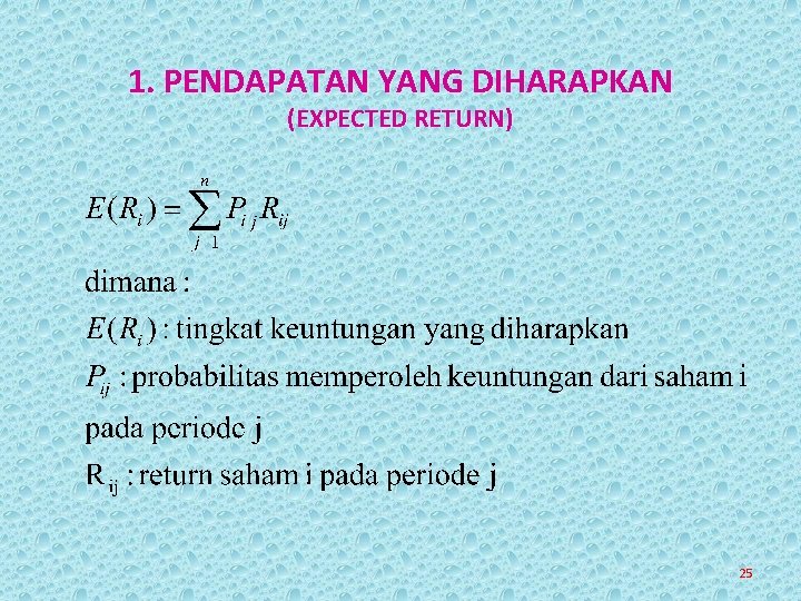 1. PENDAPATAN YANG DIHARAPKAN (EXPECTED RETURN) 25 