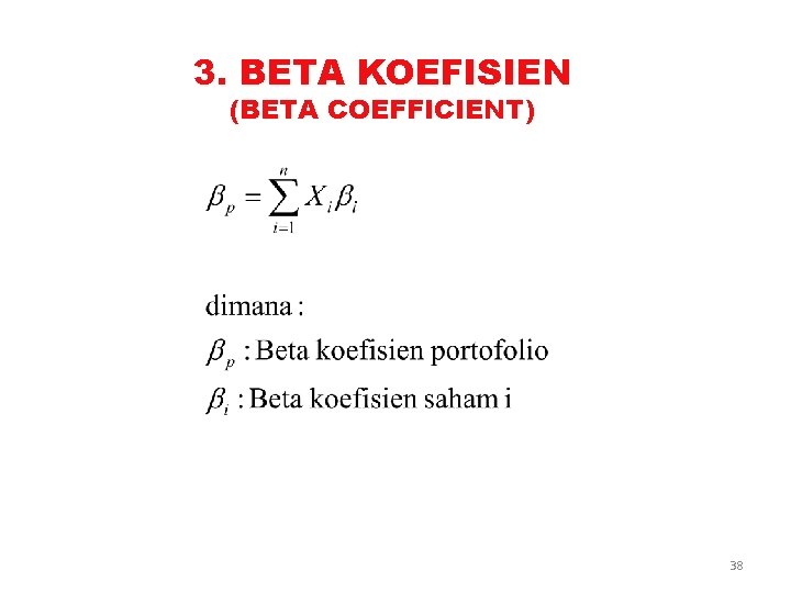 3. BETA KOEFISIEN (BETA COEFFICIENT) 38 