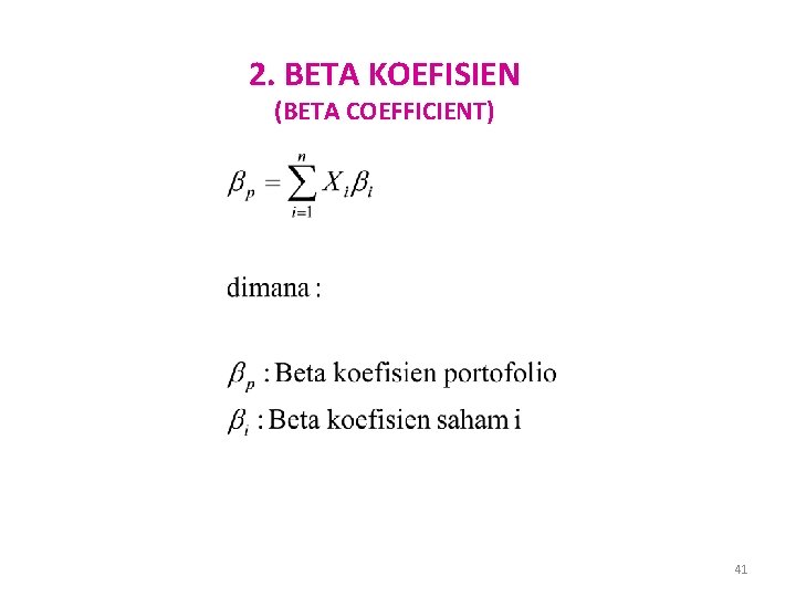 2. BETA KOEFISIEN (BETA COEFFICIENT) 41 