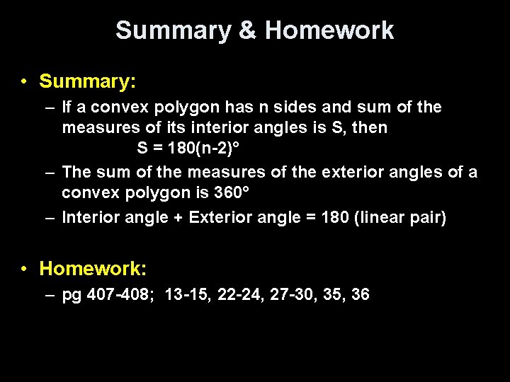 Summary & Homework • Summary: – If a convex polygon has n sides and