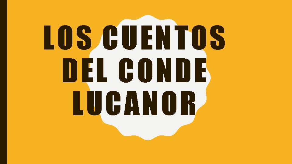 LOS CUENTOS DEL CONDE LUCANOR 