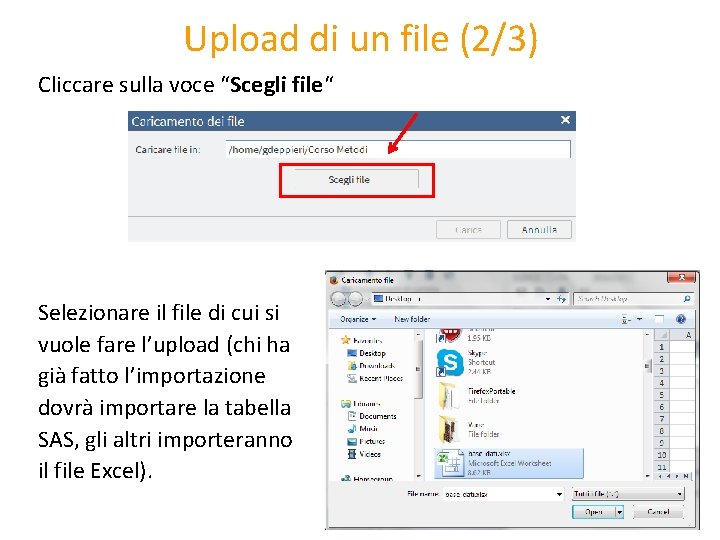 Upload di un file (2/3) Cliccare sulla voce “Scegli file“ Selezionare il file di