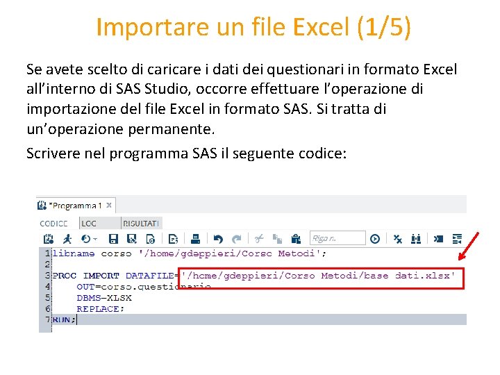 Importare un file Excel (1/5) Se avete scelto di caricare i dati dei questionari