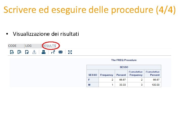 Scrivere ed eseguire delle procedure (4/4) • Visualizzazione dei risultati 