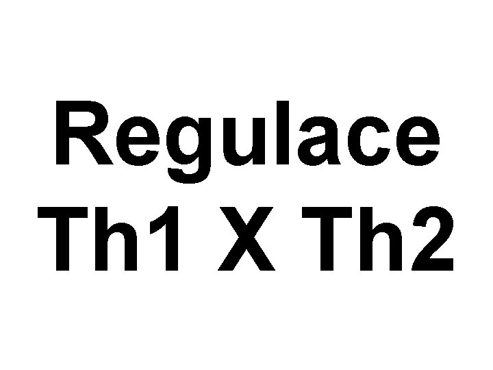 Regulace Th 1 X Th 2 