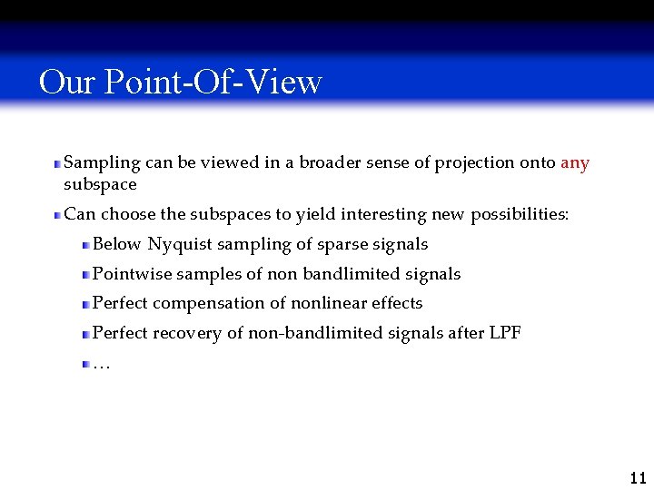 Our Point-Of-View Sampling can be viewed in a broader sense of projection onto any