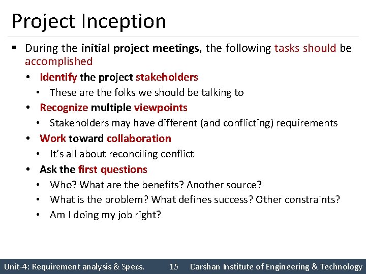 Project Inception § During the initial project meetings, the following tasks should be accomplished