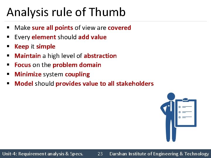 Analysis rule of Thumb § § § § Make sure all points of view