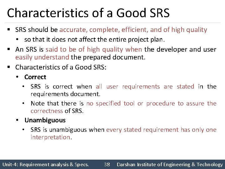 Characteristics of a Good SRS § SRS should be accurate, complete, efficient, and of