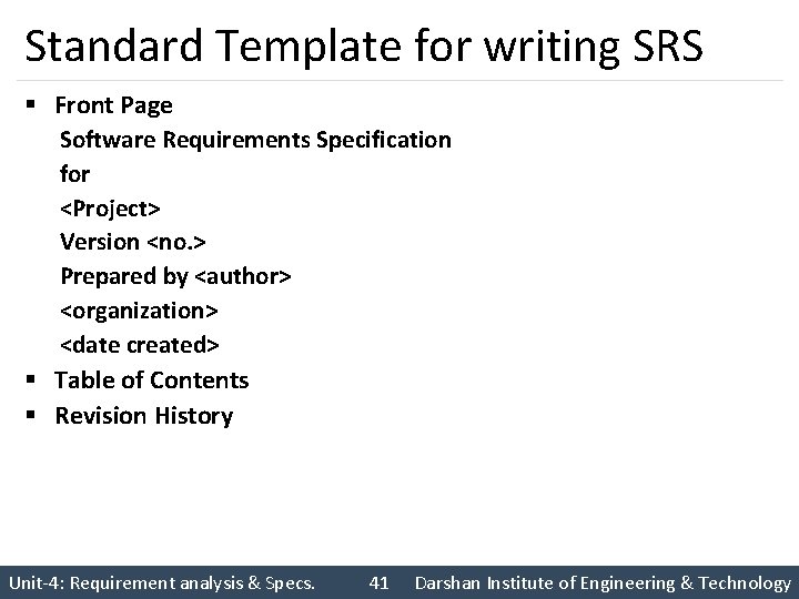 Standard Template for writing SRS § Front Page Software Requirements Specification for <Project> Version