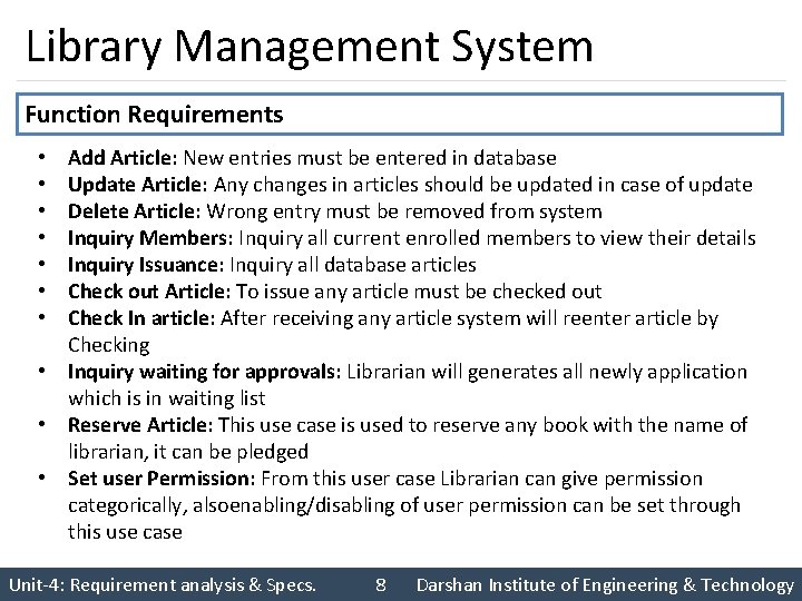 Library Management System Function Requirements Add Article: New entries must be entered in database