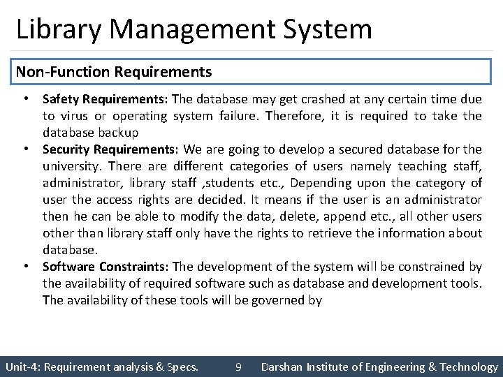 Library Management System Non-Function Requirements • Safety Requirements: The database may get crashed at