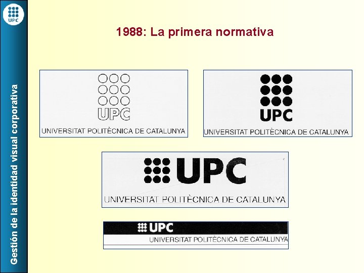 Gestión de la identidad visual corporativa 1988: La primera normativa 