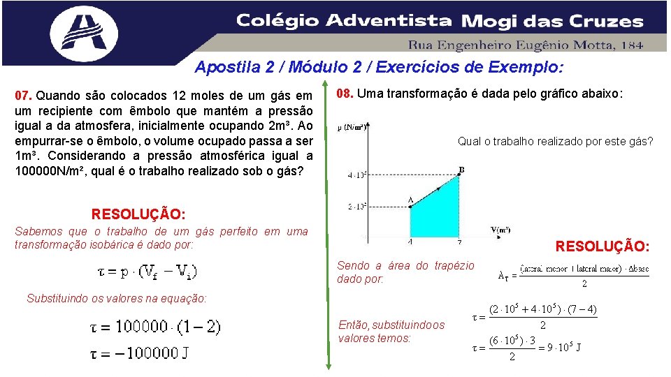 Apostila 2 / Módulo 2 / Exercícios de Exemplo: 07. Quando são colocados 12 Apostila 2 / Módulo 2 / Exercícios de Exemplo: 07. Quando são colocados 12