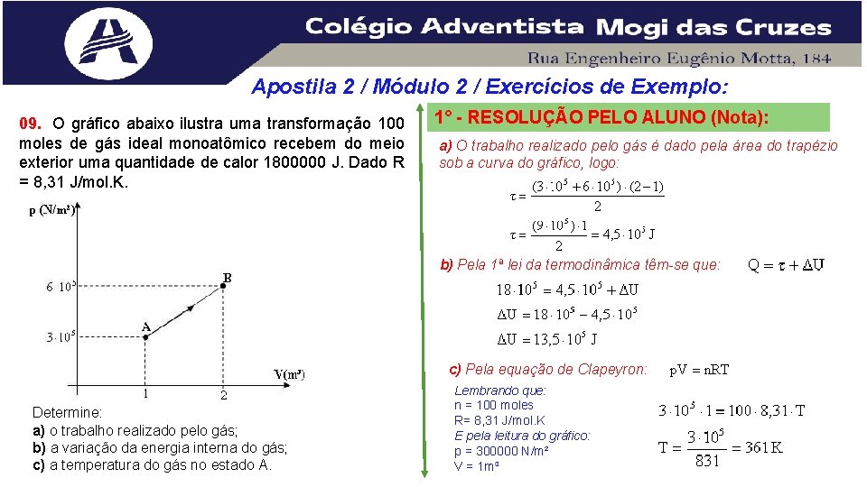 Apostila 2 / Módulo 2 / Exercícios de Exemplo: 09. O gráfico abaixo ilustra Apostila 2 / Módulo 2 / Exercícios de Exemplo: 09. O gráfico abaixo ilustra