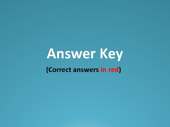 Answer Key (Correct answers in red) 