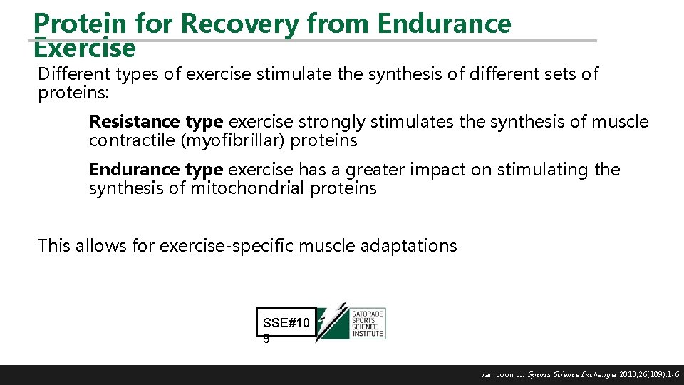 Protein for Recovery from Endurance Exercise Different types of exercise stimulate the synthesis of